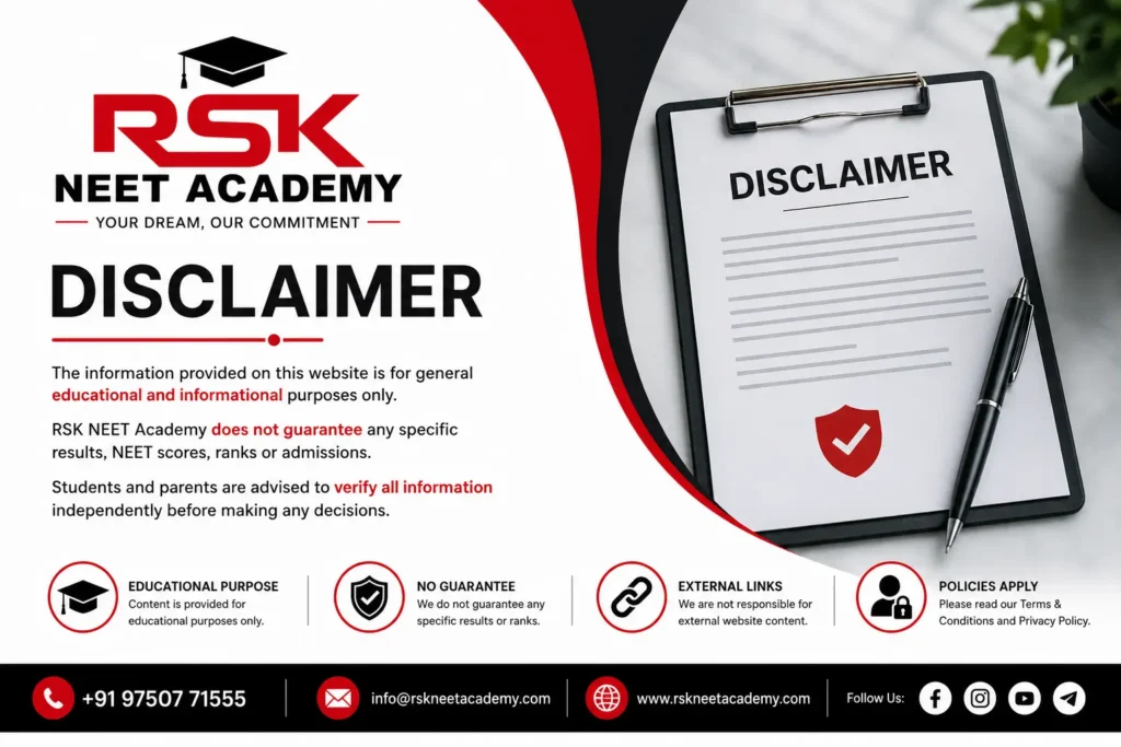 RSK NEET Academy Disclaimer 2027 RSK NEET Academy Disclaimer 2027 Educational Information and Website Usage Policy